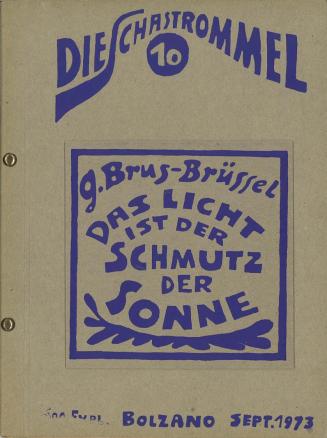 Günter Brus, Die Schastrommel 10, 1973, Druck auf Papier, 52 Seiten, 23,2 × 17,3 × 0,8 cm, Sche ...