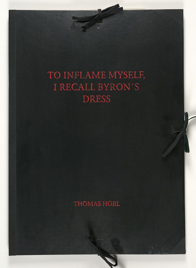 Thomas Hörl, To Inflame Myself, I Recall Byron´s Dress, 2016, Mappe mit 2 Fotos und 15 Collagen ...